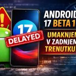 Google v zadnjem trenutku umaknil Android 17: kaj se dogaja v ozadju?